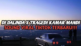 DJ DALINDA X TRAGEDI KAMAR MANDI SLOW BASS  DJ SANTUY   SOUND VIRAL TIKTOK TERBARU [upl. by Mali]