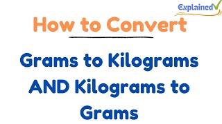 How to Convert Grams to Kilograms AND Kilograms to Grams [upl. by Berny]