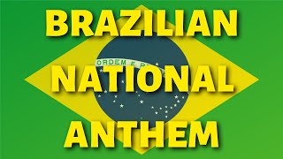 THE NATIONAL ANTHEM OF BRAZIL 🇧🇷 with lyrics in englishportuguese [upl. by Latsryk]