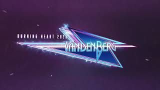 Vandenberg  Burning Heart 2020 [upl. by Aitel]