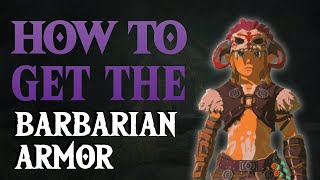 How to Get the Barbarian Armor in Tears of there KingdomToTK [upl. by Nytsua767]