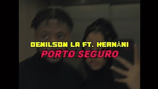 Denilson LA amp Hernâni PORTO SEGURO letralyrics vídeo 2k24 [upl. by Ayimat]