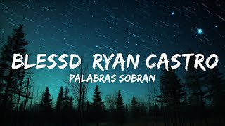 Palabras Sobran Remix  Blessd Ryan Castro Bryant Myers Hades 66  Best Songs [upl. by Ayahc]