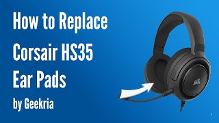 How to Replace Corsair HS35 Headphones Ear Pads  Cushions  Geekria [upl. by Miehar]