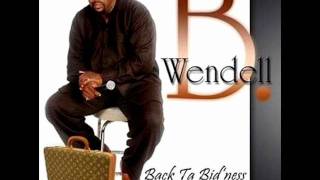 Wendell B Back To Bidness 2010 [upl. by Eahsed]