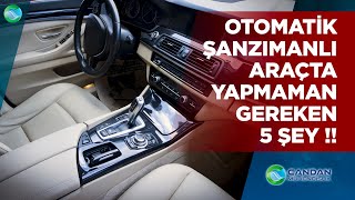 Otomatik Şanzımanlı Araçta Yapmaman Gereken 5 Şey [upl. by Katha]