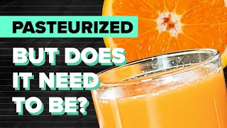 WHY is orange juice pasteurized 🤔 [upl. by Pomona]