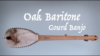 Oak Gourd Banjo [upl. by Mei339]