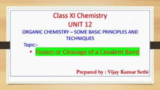 Chemistry 11 Chapter 12 Organic Chemistry Cleavage of a Covalent Bondheterolytic amp homolytic [upl. by Nnairac]