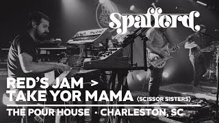 Spafford  Reds Jam → Take Yo Mama Scissor Sisters  10524  Charleston SC [upl. by Halstead]