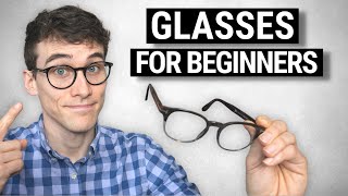 A Beginners Guide to Buying GREAT Glasses [upl. by Lodie]