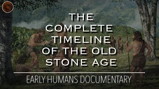 The Evolution of the Stone Age A Complete Timeline of The Palaeolithic  Documentary [upl. by Jackelyn]