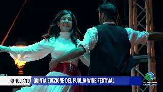 26 OTTOBRE 2024 RUTIGLIANO QUINTA EDIZIONE DEL PUGLIA WINE FESTIVAL [upl. by Ledarf782]