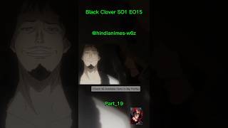 Black Clover Season 1 Episode 15 In Hindi Audioblackclovernaruto anime goddragonballviralvideo [upl. by Ancel]