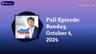 This Week with George Stephanopoulos  Full Episode Sunday October 6 2024 [upl. by Karrie115]