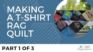 Making a TShirt Rag Quilt Part 1 [upl. by Vitalis]