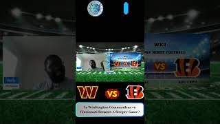 NFL Sleeper Game  Washington Commanders vs Cincinnati Bengals [upl. by Llejk]