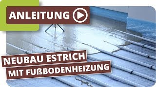 Neubau Estrich mit Fußbodenheizung  der Weg vom gießen bis zum belegbaren Estrich [upl. by Ardie]