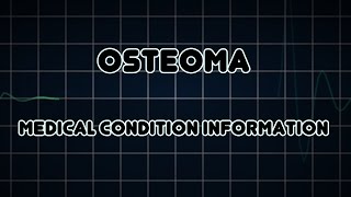 Osteoma Medical Condition [upl. by Amandy393]