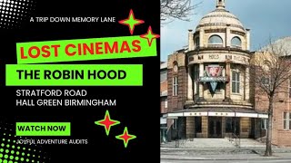 🎭 Robin Hood Cinema Birmingham Lost Movie Hall Green Stratford Road BrumHistory HallGreenMemories [upl. by Lesoj719]