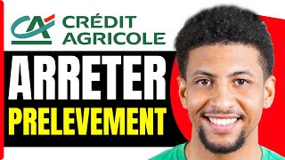 Comment Arreter Un Prelevement Automatique Credit Agricole  En 2024 [upl. by Tohcnarf]