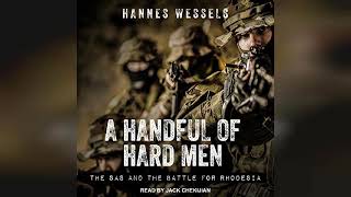 Review A Handful of Hard Men The SAS and the Battle for Rhodesia  by Hannes Wessels [upl. by Narih]