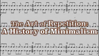 The Art of Repetition A History of Minimalism [upl. by Hammond]