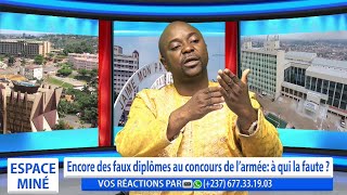 LA PROBLÉMATIQUE DES FAUX DIPLÔMES AU CAMEROUN  ESPACE MINÉ DU 13 JUIN 2024 [upl. by Goldina]