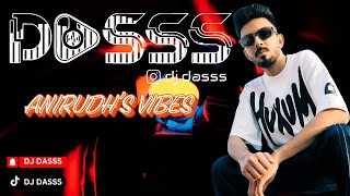 DJ Dasss  Club Mix  Anirudhs Vibes [upl. by Sauer]