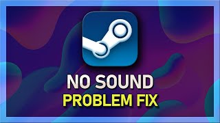 How To Fix Steam Games Have No Sound [upl. by Diandre]