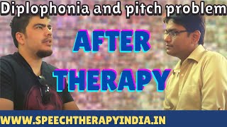 SLP Sanjay Kumar After Diplophonia and pitch problem Therapy  Within A Week  Bangalore India [upl. by Tadeo]