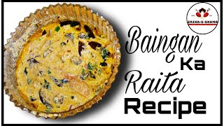 How to make Baigan Ka RaitaEgg plant Raita RecipeBaingan Ka Raitabaiganraita raita cooking [upl. by Ennovehc517]