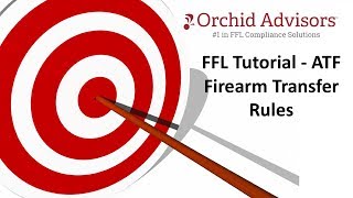 FFL Tutorial  ATF Firearm Transfer Rules [upl. by Lessard801]