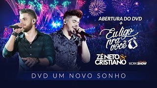 Zé Neto e Cristiano  Abertura do DVD  EU LIGO PRA VOCÊ  DVD Um Novo Sonho [upl. by Qidas]