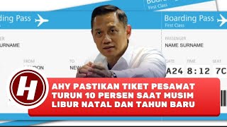 Harga Tiket Pesawat Turun 10 Persen Selama Musim Libur NATARU [upl. by Eintrok]