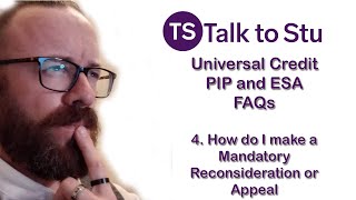 Universal Credit PIP and ESA  Frequently Asked Questions 4  Mandatory Reconsideration amp Appeals [upl. by Atalanta]