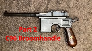 Mauser C96 Broomhandle  Part 2  Assembly amp Final Views [upl. by Allimaj357]