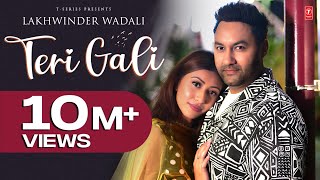 Teri Gali Official Video  Lakhwinder Wadali  Latest Punjabi Songs 2023  TSeries [upl. by Dilks84]