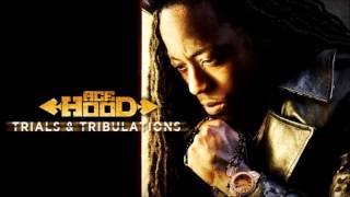 Ace Hood  Hope Trials amp Tribulations [upl. by Marigolde]