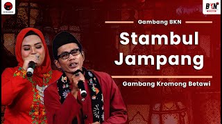 Gambang Kromong Betawi  Stambul Jampang  Gambang BKN  LIRIK [upl. by Eenel]