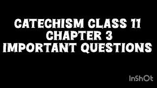 catechism class 11 chapter 3 [upl. by Aivan]