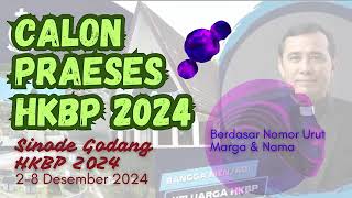 begini profil calon praeses hkbp tahun 2024 dipilih di sinode godang 28 desember 2024 yad [upl. by Sander467]