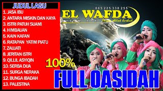 FULL QOSIDAH TERBAIK DAN TERPOPULER MASA KINI  EL WAFDA TOP HITS VOL 1 [upl. by Hulbert]