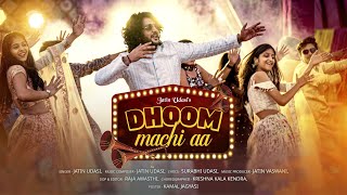 Dhoom Machi aa  Official Music Video  Jatin Udasi  Sindhi Lada 2022 [upl. by Aleicarg]