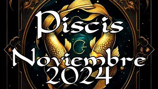 Píscis  Noviembre de 2024 [upl. by Gillead]