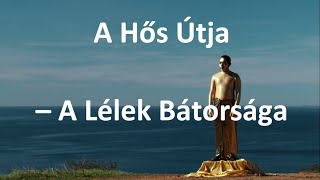 A Hős Útja film  A Lélek Bátorsága  Joseph Campbell  Deepak Chopra  Akiva Goldsman [upl. by Ahseet882]