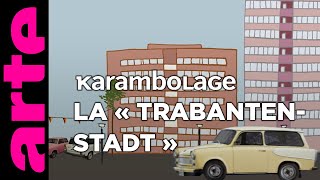 La « Trabantenstadt »  Karambolage  ARTE [upl. by Elades]