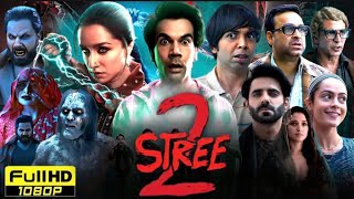 Stree 2 Full Movie In Hindi  Shraddha Kapoor Rajkummar Rao Abhishek Banerjee  HD Reviews amp Facts [upl. by Noleta]