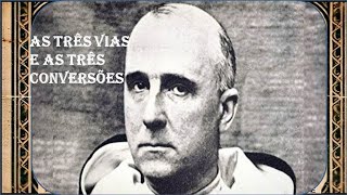 As Três Vias e as Três Conversões Cap 6  Padre Garrigou Lagrange [upl. by Naltiak]