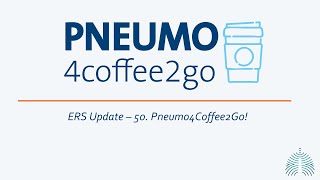 ERS Update – 50 Pneumo4Coffee2Go [upl. by Hegyera]